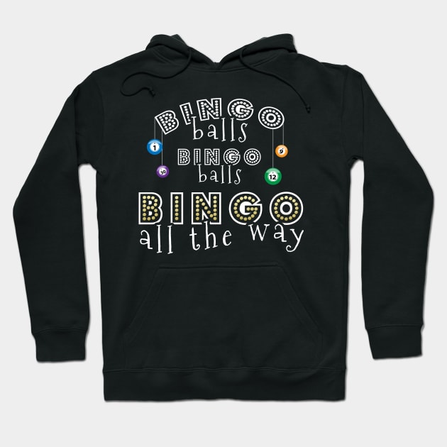 Bingo Christmas Bingo All The Way Bingo Bingo All The Way T-Shirt Sweater Hoodie Iphone Samsung Phone Case Coffee Mug Tablet Case Gift Hoodie by giftideas